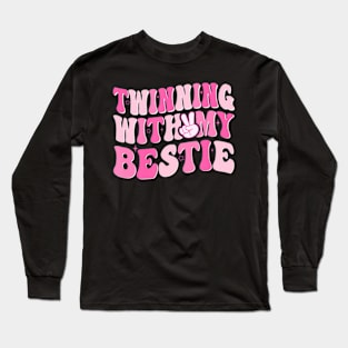 Twinning With My Bestie Matching Best Friend BFF Twin Day Long Sleeve T-Shirt